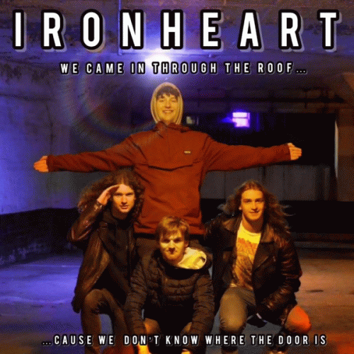 We Came In Through the Roof… Cause We Don't Know Where the Door Is